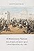 A Missionary Nation: Race, Religion, and Spain's Age of Liberal Imperialism, 1841–1881