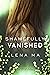 Shamefully Vanished: A Memo...