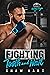 Fighting Tooth & Nail by Shaw Hart Fighting Tooth & Nail by Shaw Hart