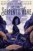 In the Serpent's Wake