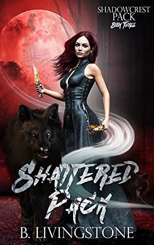 Shattered Pack (Shadowcrest Pack, #3)