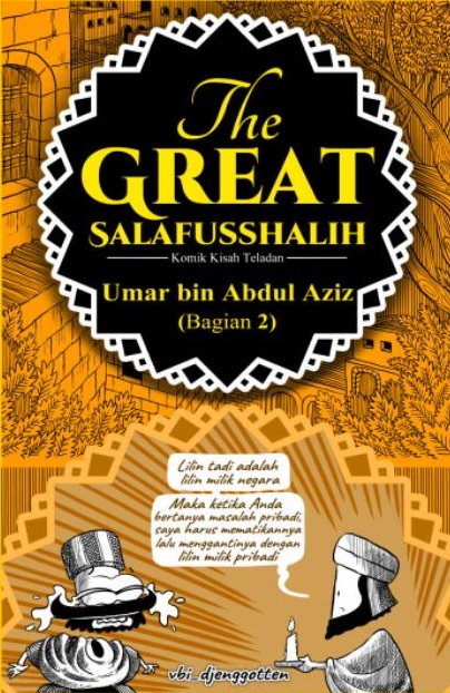 The Great Salafusshalih: Umar bin Abdul Aziz (Bagian 2)