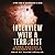 Interview with a Terrorist