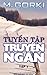 Tuyển tập truyện ngắn Gorki...