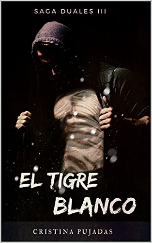 El tigre blanco (Duales, #3)