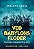 Ved Babylons floder (En May...