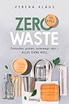 Zero Waste - So geht's by Verena Klaus
