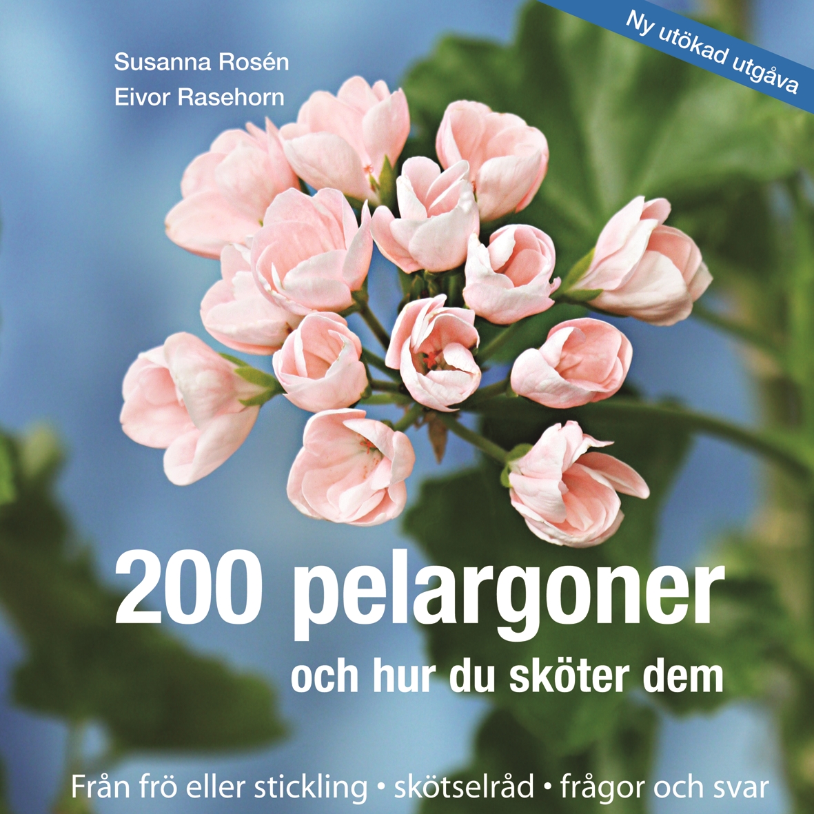 200 pelargoner och hur du sköter dem (Hardcover)