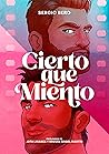 Cierto que miento by Sergio Bero