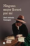 Ninguna mujer llo...