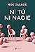 Ni tú ni nadie