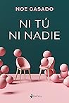 Ni tú ni nadie
