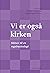Vi er også kirken. Skitser til en regnbueteologi