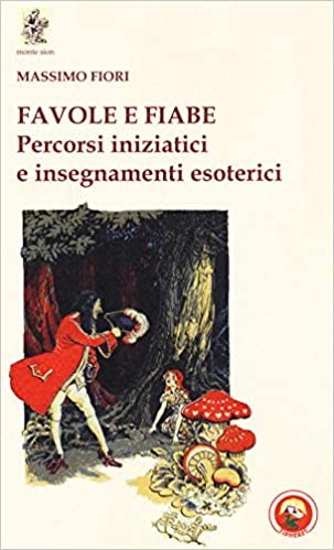 Favole e fiabe. Percorsi iniziatici e insegnamenti esoterici (Paperback)