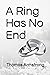 A Ring Has No End