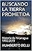 BUSCANDO LA TIERRA PROMETIDA: Historia de Nicaragua 1492-2019 (Spanish Edition)