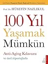 100 yıl yaşamak m...