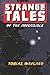 Strange Tales of the Impossible by Tobias Wayland