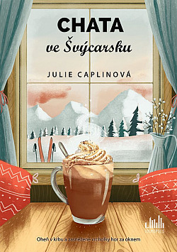 Chata ve Švýcarsku (Romantické útěky, #7)