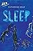 SLEEP by Catherine  Cole