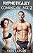 HYPNOTICALLY COMING OF AGE 2 (Erotic Hypnosis Series Book 9)