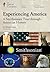 Experiencing America - A Smithsonian Tour through American Hi... by Richard Kurin