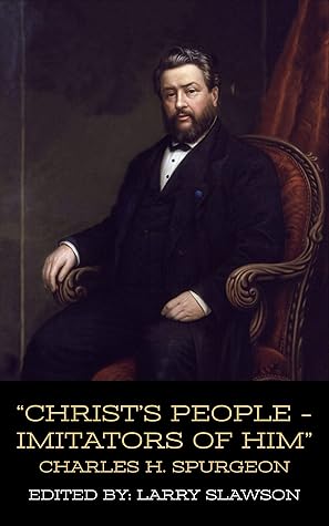 "Christ's People - Imitators of Him" (Annotated)
