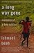 A Long Way Gone by Ishmael Beah