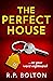 The Perfect House