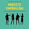 Narsistit ympärilläni by Thomas Erikson