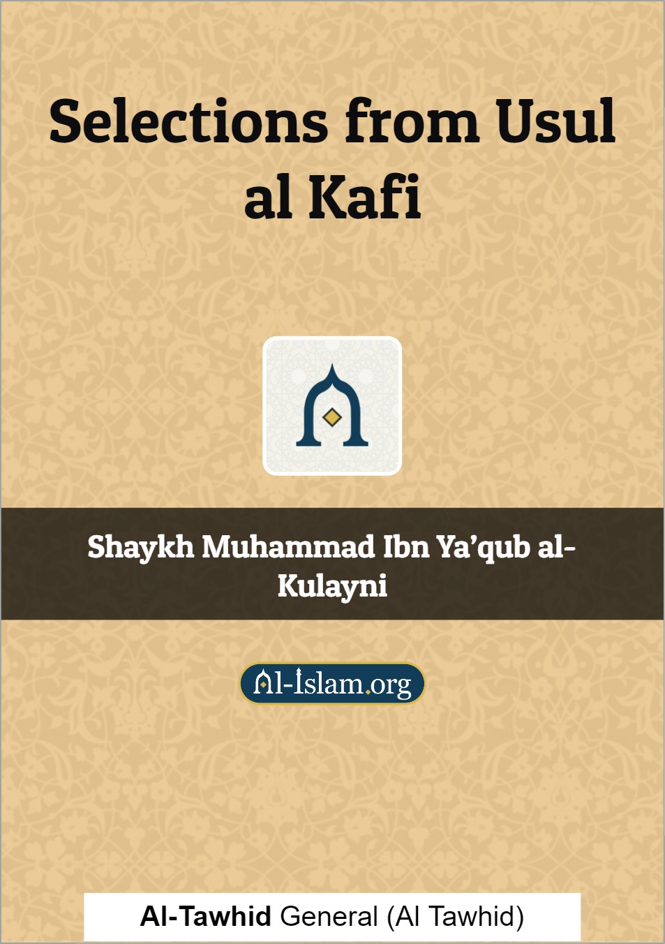 Selections from Usul al Kafi (ebook)