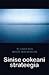 Sinise ookeani strateegia: kuidas luua uusi turge ja muuta konkurents tähtsusetuks