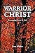 Warrior for Christ by Peter Schuler