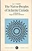 The Native Peoples of Atlantic Canada: A History of Indian-European Relations (Carleton Library Series) (Volume 72)