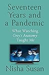 Seventeen Years and a Pandemic: What Watching Grey's Anatomy Taught Me