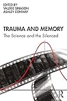 Trauma and Memory: The Science and the Silenced Book cover for Trauma and Memory: The Science and the Silenced