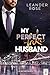 My perfect fake Husband