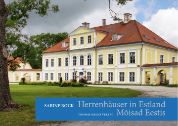 Herrenhäuser in Estland / Mõisad Eestis (Hardcover)