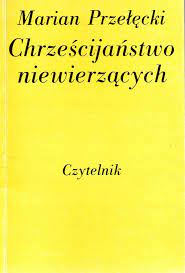 Chrześcijaństwo niewierzących (Paperback)