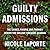 Guilty Admissions: The Bribes, Favors, and Phonies behind the College Cheating Scandal