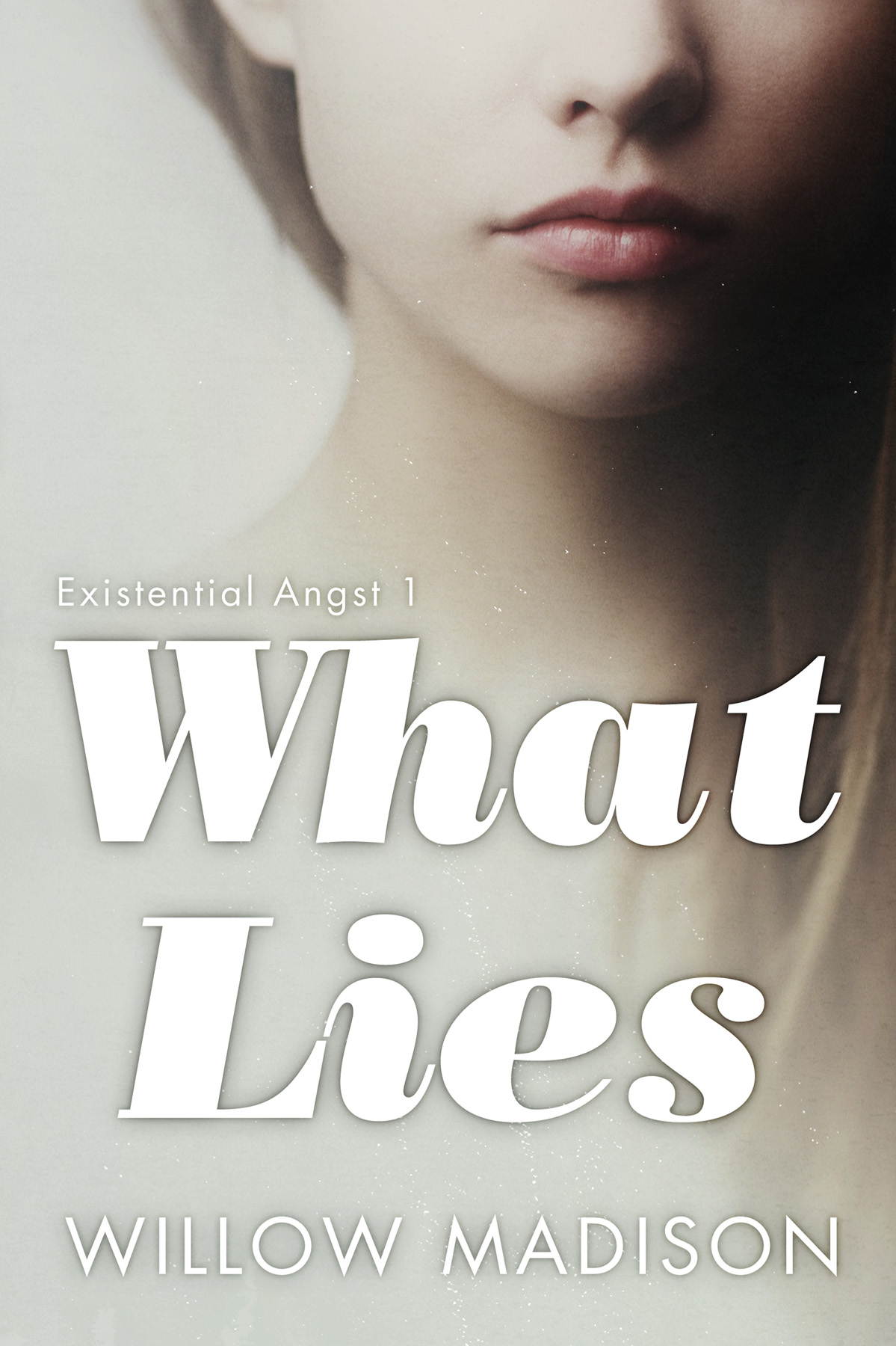 What Lies (Existential Angst, #1)
