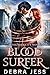 Blood Surfer by Debra Jess