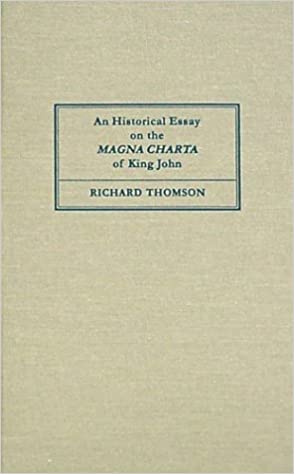 An Historical Essay on the Magna Charta of King John: To Which Are Added, the Great Charter in Latin and English, the Charters of Liberties and Confirmations, Granted by Henry III and Edward I, the