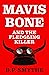 Mavis Bone and the Fledgling Killer