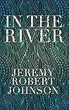 Book cover for In the River
