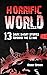 Horrific World: Book I: 13 ...