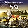 Trailing a Killer (The K-9 Search & Rescue Series) by Carol J. Post