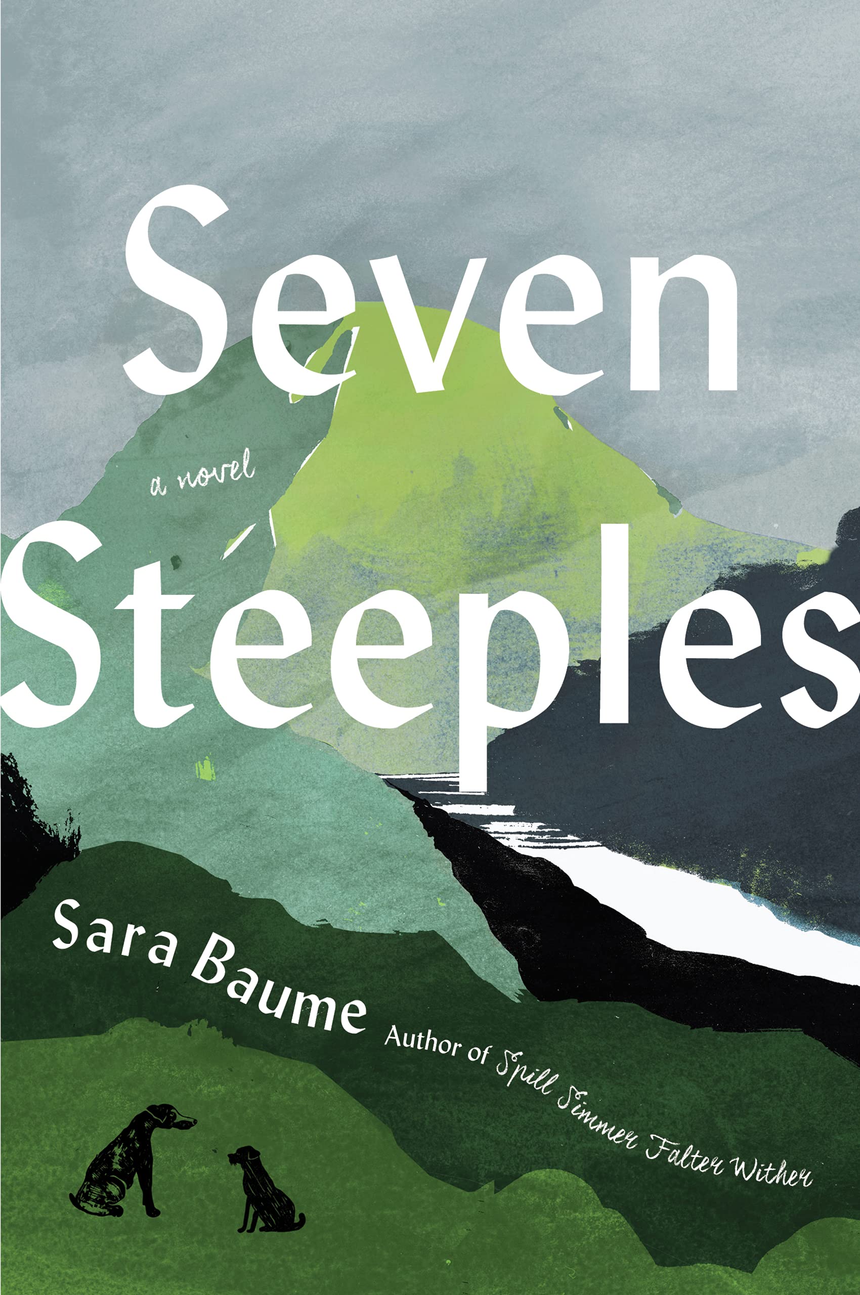 Seven Steeples: An Acclaimed Novel of Love, Devotion, and Nature in the Irish Countryside