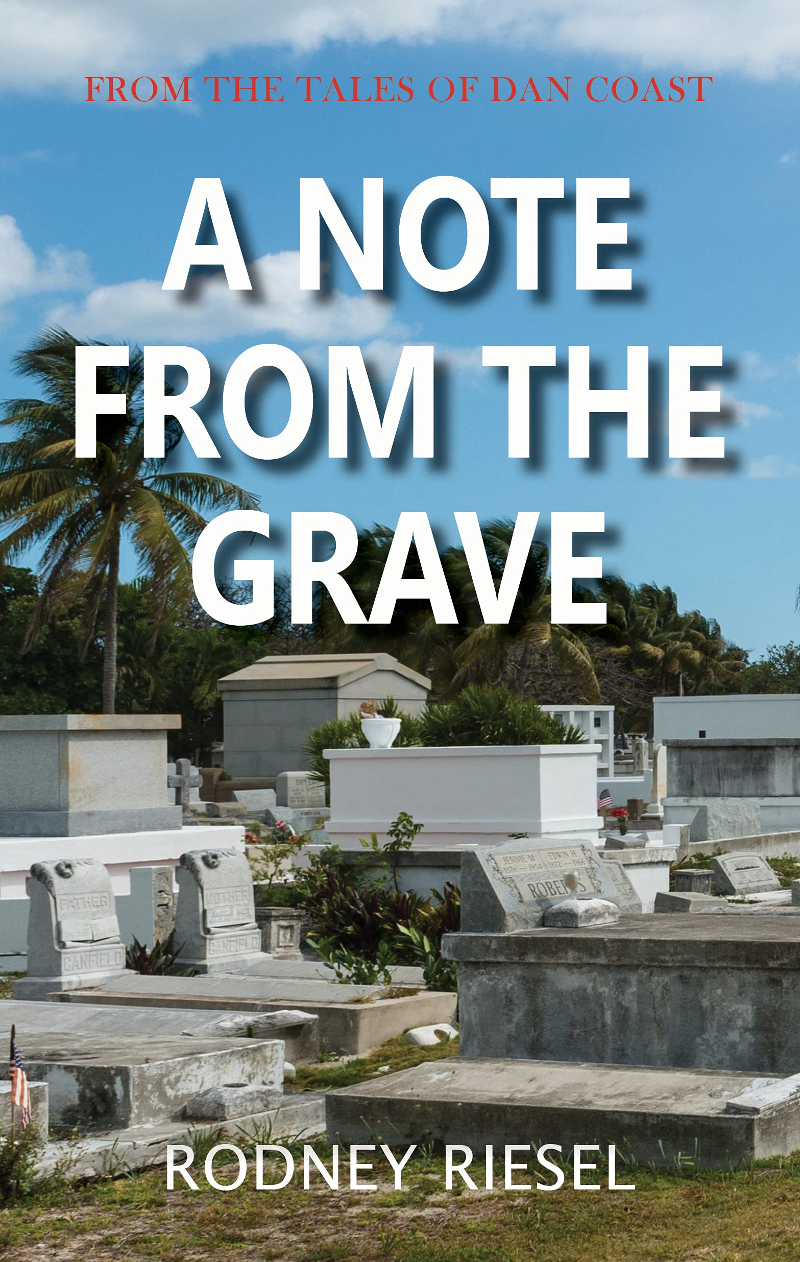 A Note From the Grave (From the Tales of Dan Coast #15)