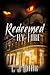 Redeemed By Fire (Fire Chronicles, #3)